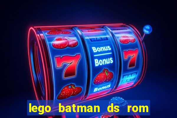 lego batman ds rom pt br